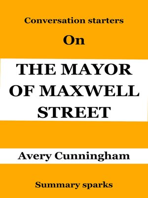 cover image of Conversation Starters on The Mayor of Maxwell Street by Avery Cunningham